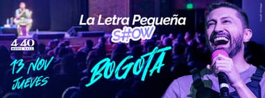 LA LETRA PEQUEÑA SHOW (EN BOGOTÁ)