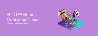 FLINTA* Games Mentoring Dinner 2026