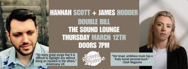 Hannah Scott & James Hodder (DOUBLE BILL)
