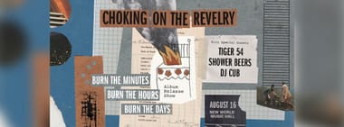 Choking On The Revelry (Album Release Show) with Tiger 54, Shower Beers, and DJ Cub