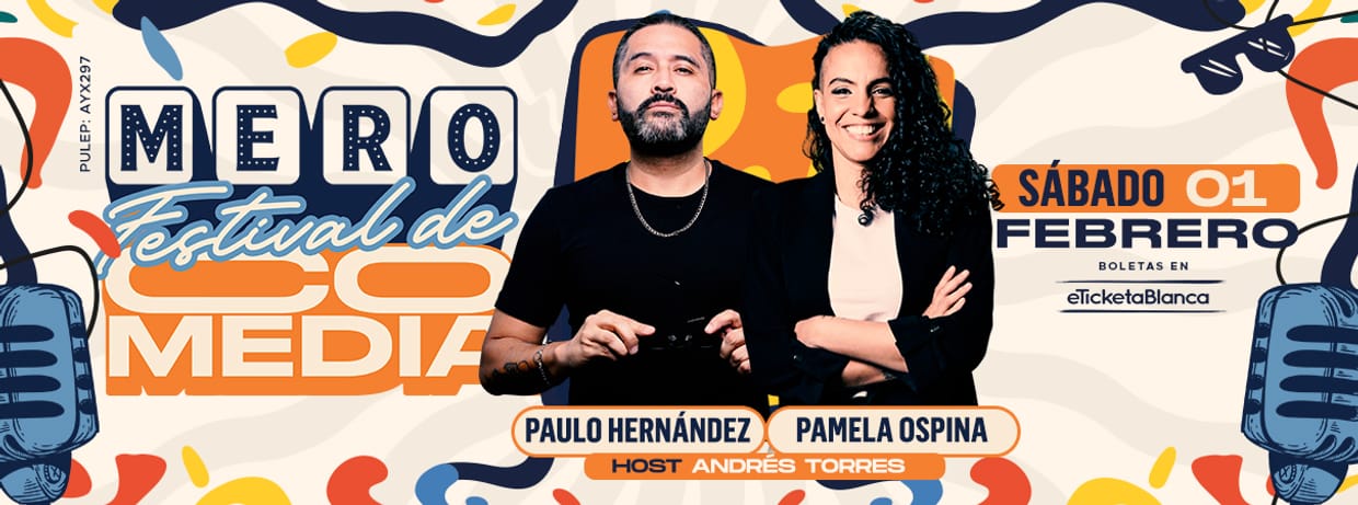 MERO FESTIVAL DE COMEDIA 2025: PAMELA OSPINA Y PAULO HERNÁNDEZ