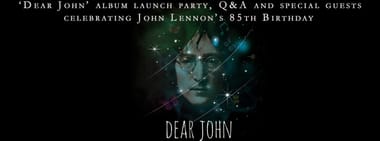 John Lennon 85th Birthday Party - ‘Dear John’ album and film launch, Q&A and special guests