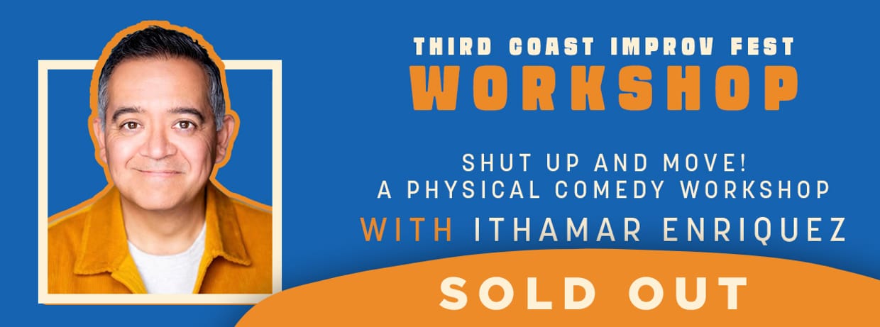 Shut Up and Move! A Physical Comedy Workshop with Ithamar Enriquez