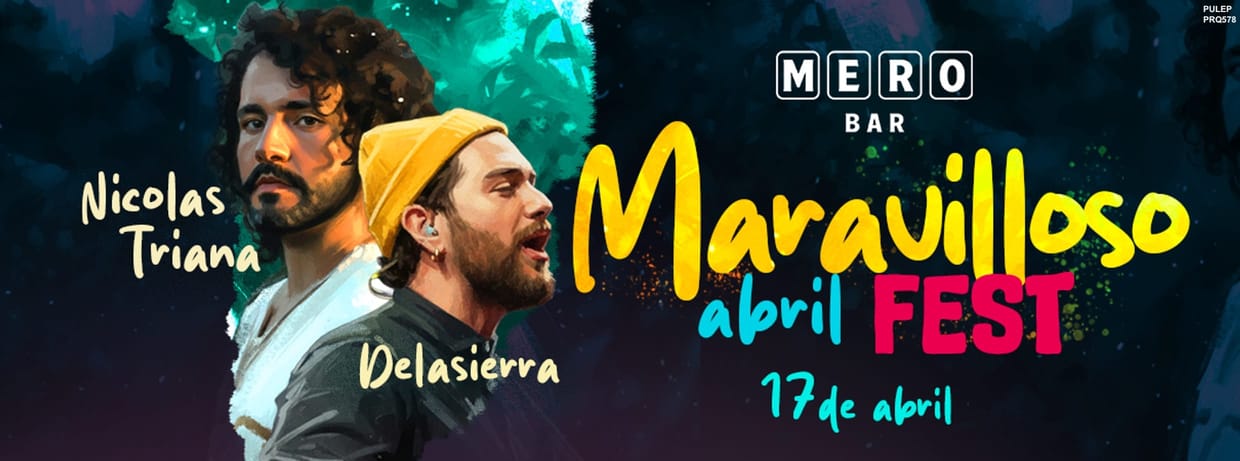 MARAVILLOSO ABRIL FEST: DELASIERRA + NICOLAS TRIANA