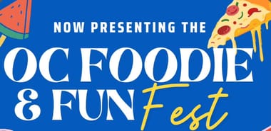 OC Foodie & Fun Fest!! July 12th!