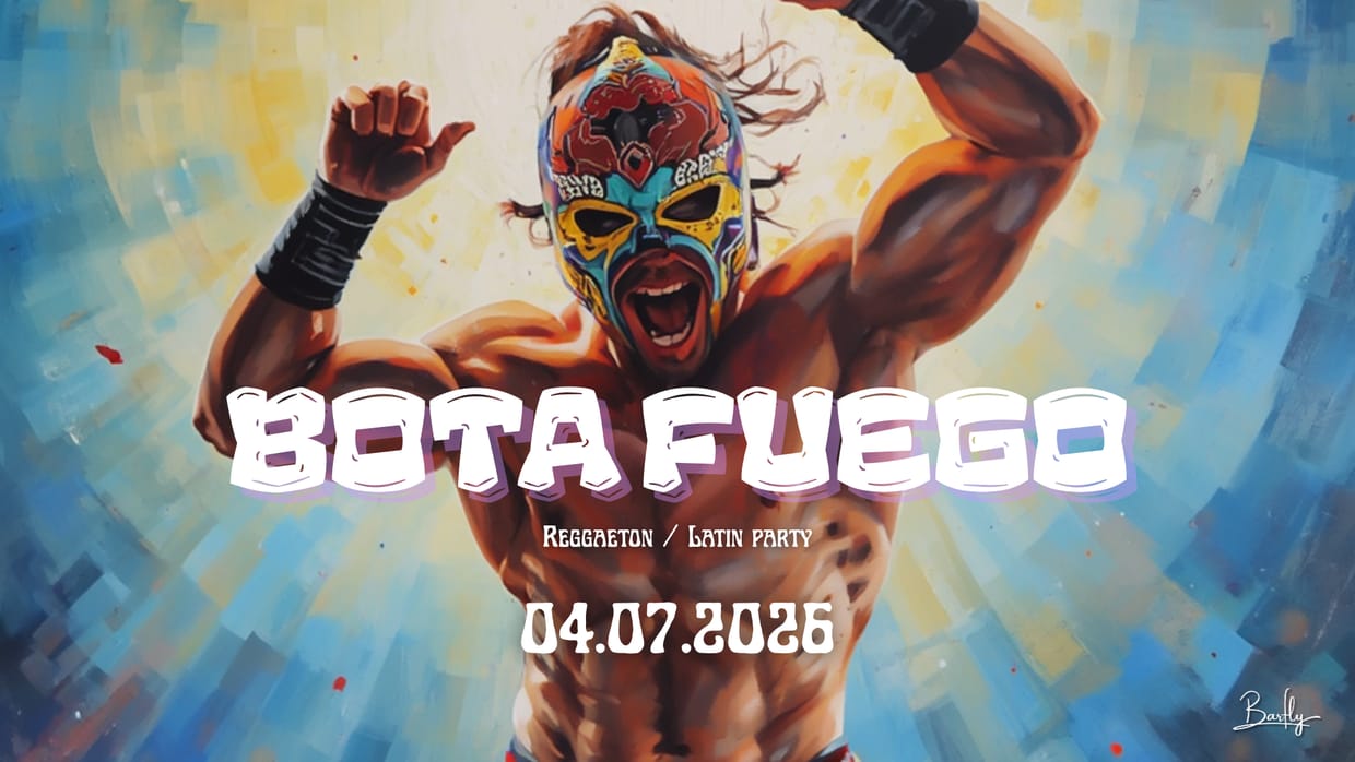  BOTA FUEGO  [REGGAETON / LATINO PARTY]