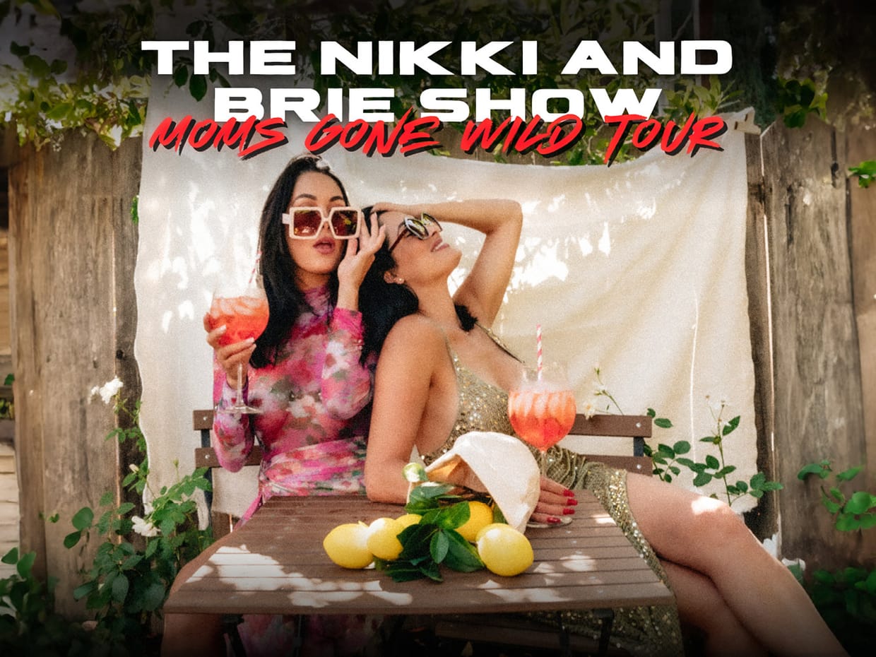 The Nikki and Brie Show: Moms Gone Wild Tour