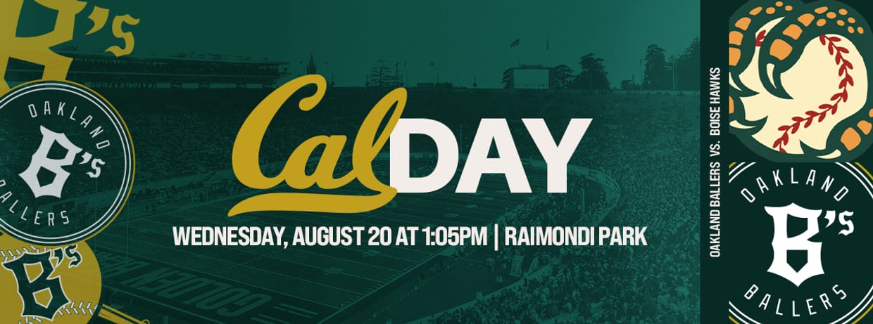 8/20/2025 Oakland Ballers vs. Boise Hawks, Cal Day [DAY GAME]