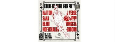 KING OF THE COURT - AFTER PARTY