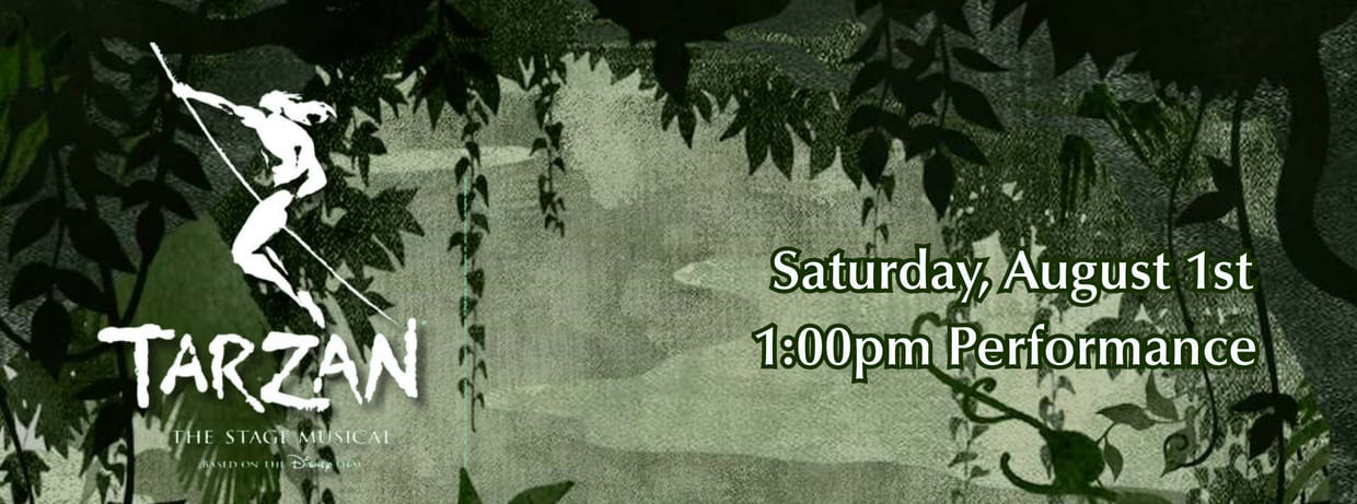 Disney's Tarzan the Musical - Saturday Matinee First Weekend