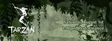 Disney's Tarzan the Musical - Saturday Matinee First Weekend