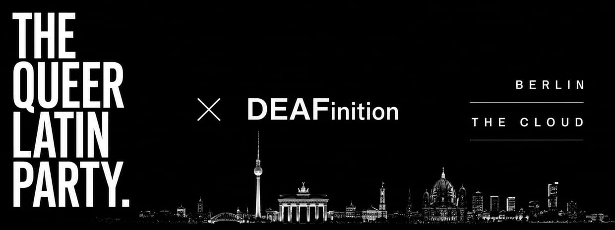 The Queer Latin Party x DEAFinition