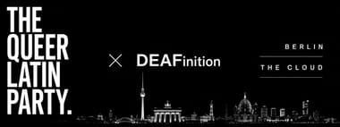 The Queer Latin Party x DEAFinition