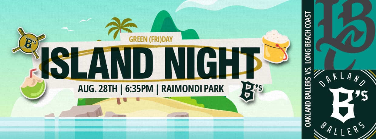 8/28/2026 Oakland Ballers vs. Long Beach Coast, Island Night: From Hawaii to Alameda honoring Island Culture