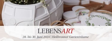 LebensArt Heilbronn - Heilbronner Gartenträume 
