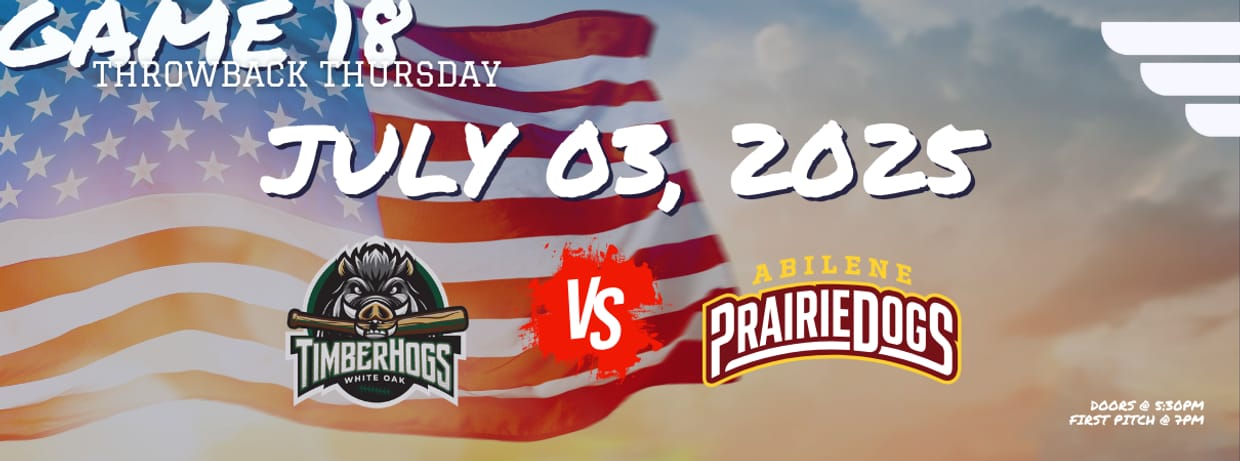 Postponed - JULY 3RD DOUBLEHEADER - Pineywoods Timberhogs vs. Abilene Flying Bison