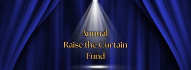 Annual Raise the Curtain Donation