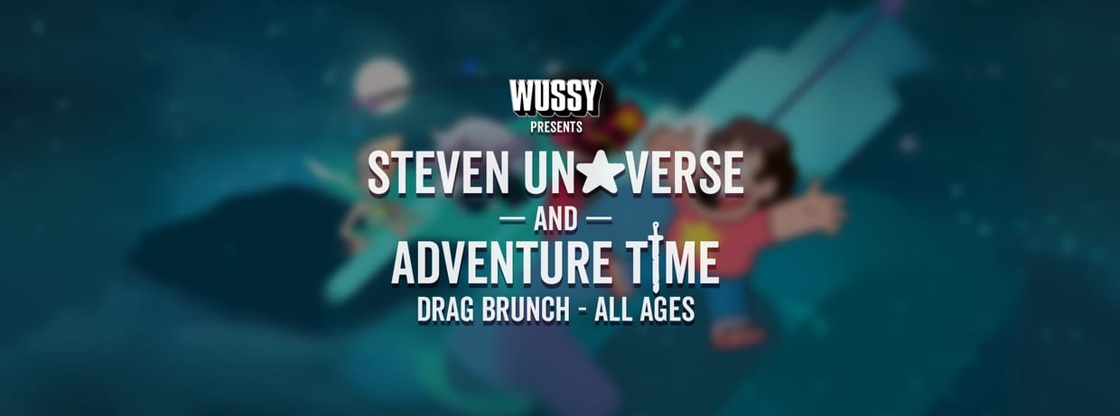 Steven Universe + Adventure Time Drag Brunch
