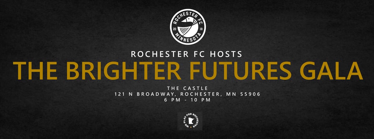THE BRIGHTER FUTURES GALA - HOSTED BY ROCHESTER FC