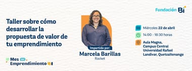 Taller sobre cómo desarrollar la propuesta de valor de tu emprendimiento