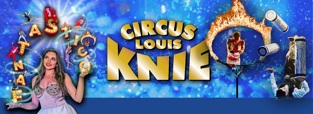 Circus Louis Knie | Fantastico in ANSFELDEN