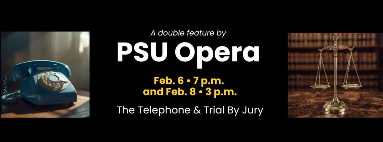 "PSU Opera: The Telephone and Trial by Jury