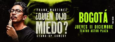 FRANK EL FLACO: ¿QUIÉN DIJO MIEDO? (BOGOTÁ)