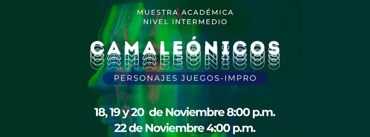 Muestra académica: CAMALEÓNICOS: PERSONAJES-JUEGOS-IMPRO
