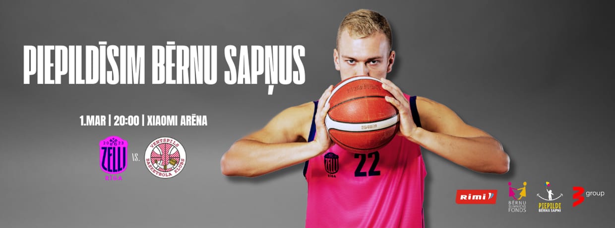 Piepildīsim bērnu sapņus: Rīgas Zeļļi - BK Ventspils