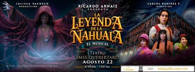 La leyenda de la Nahuala el Musical