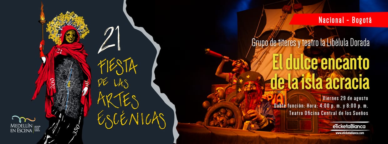 EL DULCE ENCANTO DE LA ISLA ACRACIA (BOGOTA) - 21 Fiesta de las Artes Escénicas