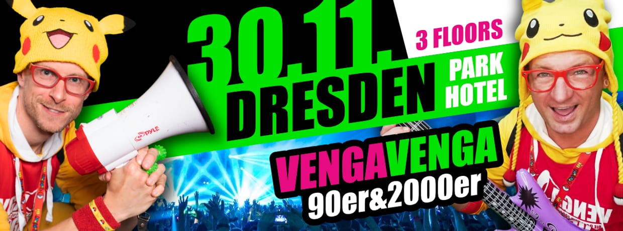 30.11. VENGA VENGA Dresden (Parkhotel)