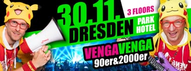 30.11. VENGA VENGA Dresden (Parkhotel)