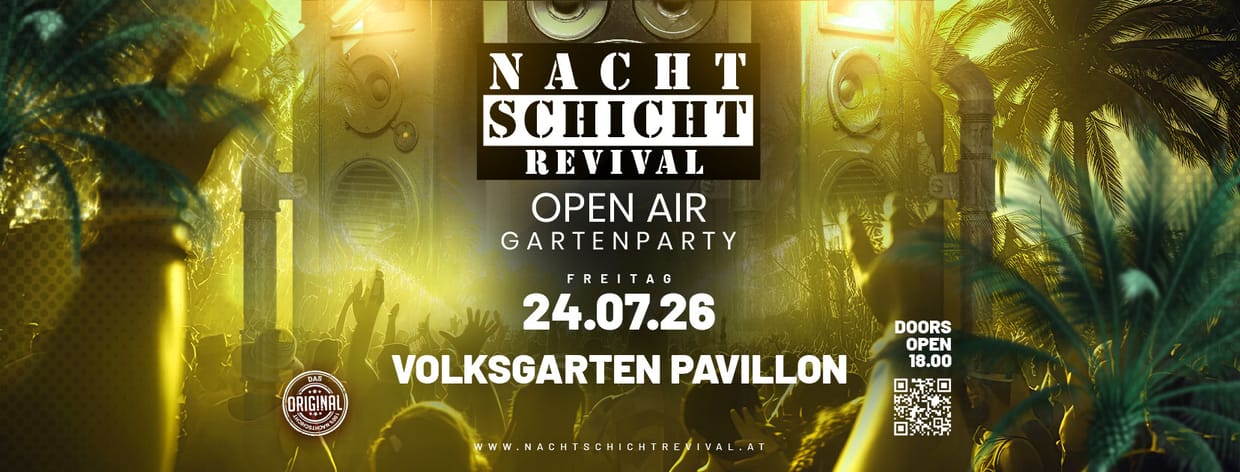 NACHTSCHICHT REVIVAL | OPEN AIR @Volksgarten Pavillon - 1010 WIEN