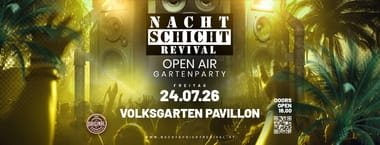 NACHTSCHICHT REVIVAL | OPEN AIR @Volksgarten Pavillon - 1010 WIEN