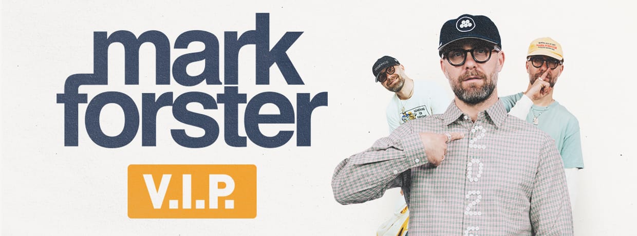Mark Forster VIP 