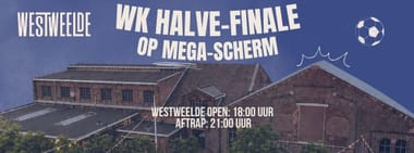 WK halve finale op Megascherm bij WestWeelde