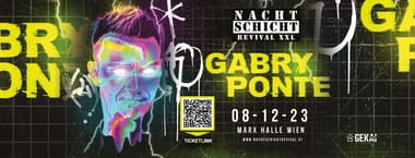 Nachtschicht Revival XXL w/Gabry Ponte @Marx Halle Wien