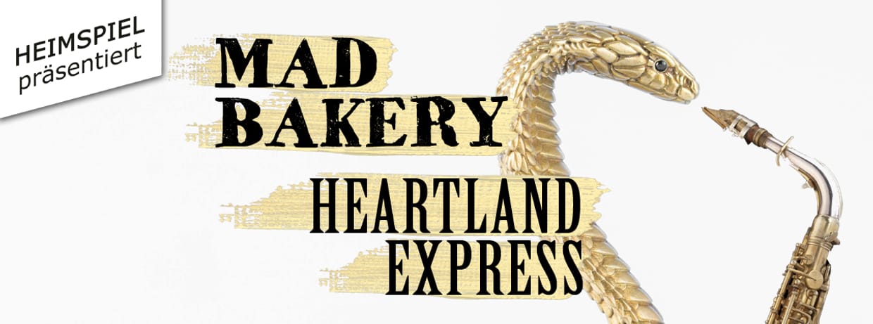 HEIMSPIEL: MAD BAKERY – HEARTLAND EXPRESS