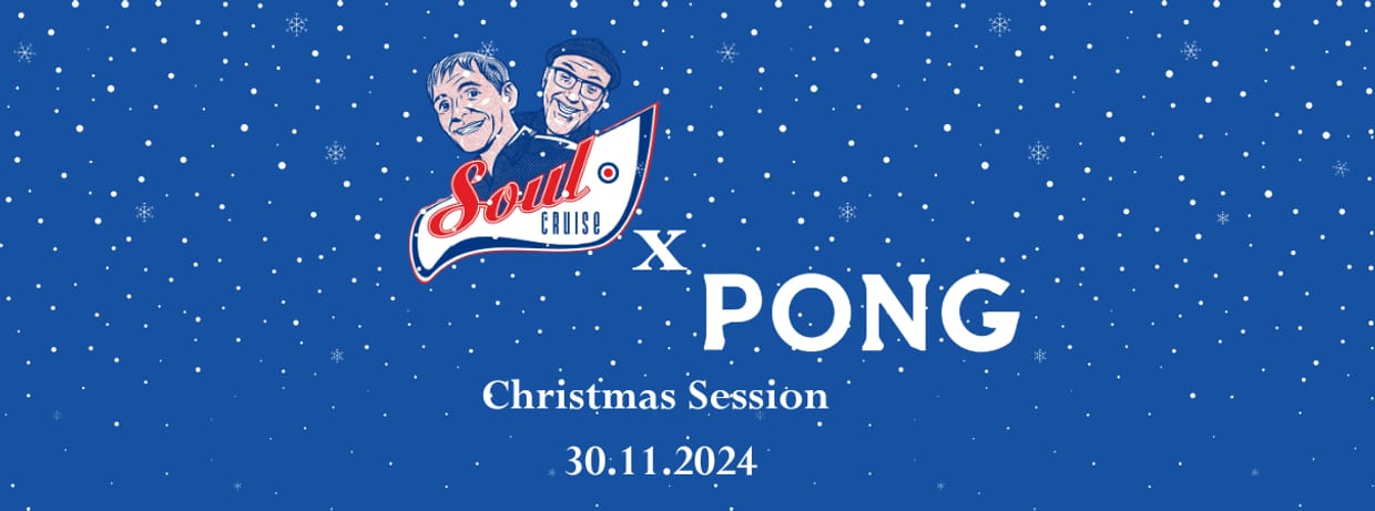 SoulCruise x PONG Christmas Session