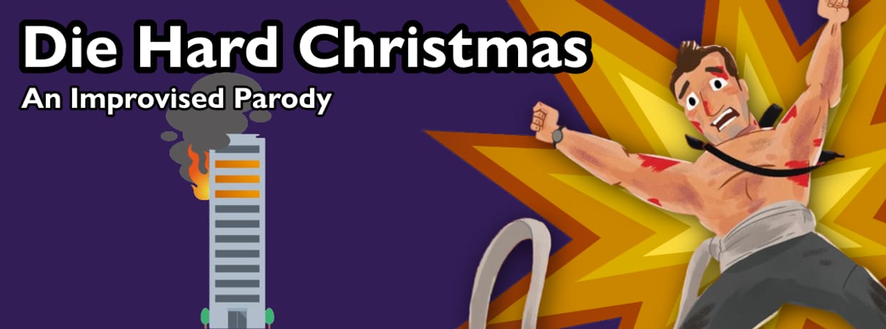 Die Hard Christmas: An Improvised Parody (17+)