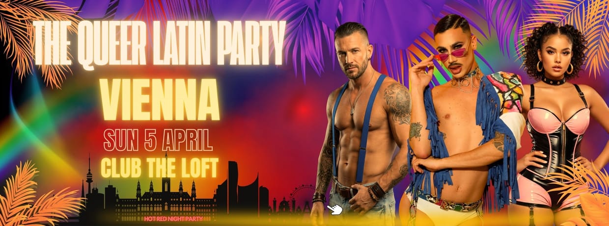 🌴🏳️‍🌈 EUROPE'S FIRST & BIGGEST QUEER LATIN PARTY X BACK IN VIENNA ⛓️