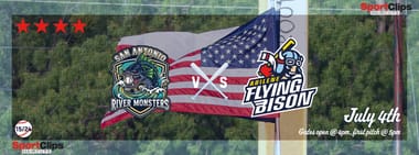 July 4th - San Antonio River Monsters vs. Abilene Flying Bison