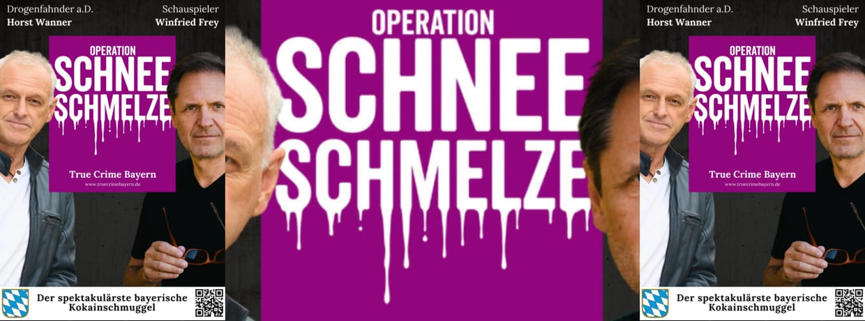 Operation Schneeschmelze - True Crime Bayern 