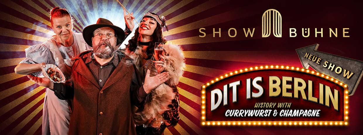 „Dit is Berlin“ – History Cabaret with Currywurst and Champagne