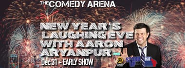 New Year's Laughing Eve: Countdown to 2025 with Aaron Aryanpur (the Earlier Show) - 8:00 PM