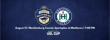 Prinx Tires USL Cup Quarterfinal: Charlotte Independence vs. Hartford Athletic