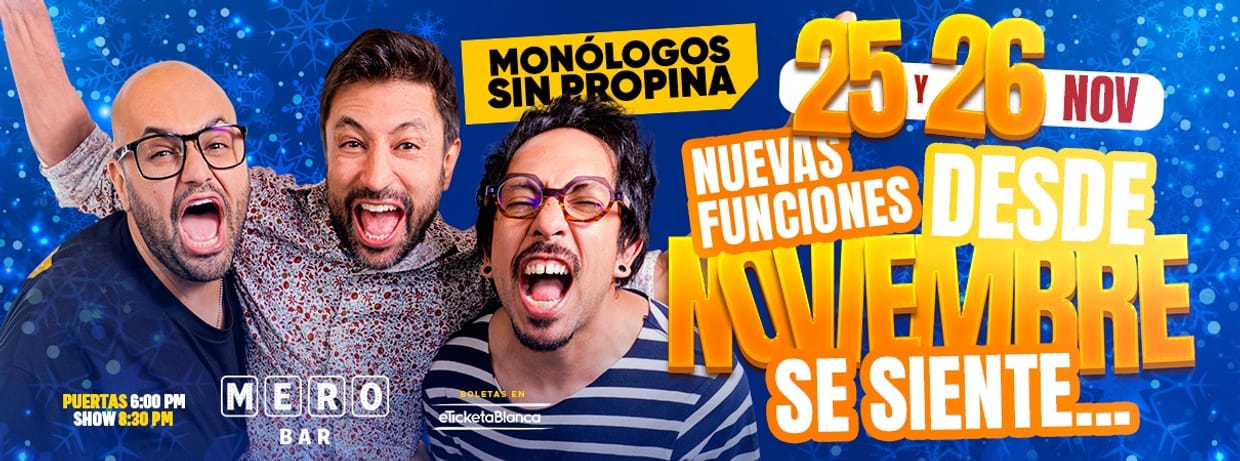 MONOLOGOS SIN PROPINA: DESDE NOVIEMBRE SE SIENTE...!NUEVAS FUNCIONES!  (EN MERO BAR)
