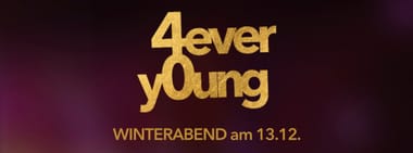 4ever y0ung * 40+ Party * WINTERABEND *