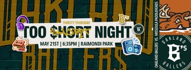 5/21/2026 Oakland Ballers vs. Missoula PaddleHeads, Too $hort Night